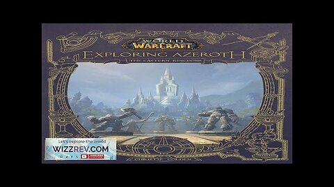 World Of Warcraft: Exploring Azeroth: The Eastern Kingdoms (Hardcover) Review