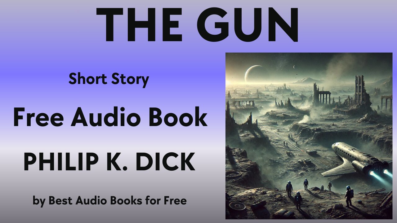 The Gun - A Short Story - by Philip K. Dick - Best Audio Books for Free