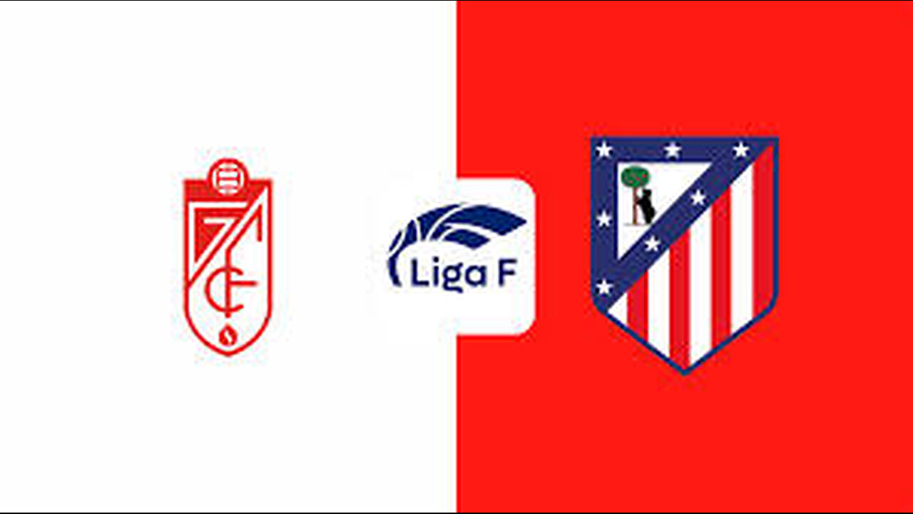 GRANADA VS ATLETICO MADRID | LIGA F