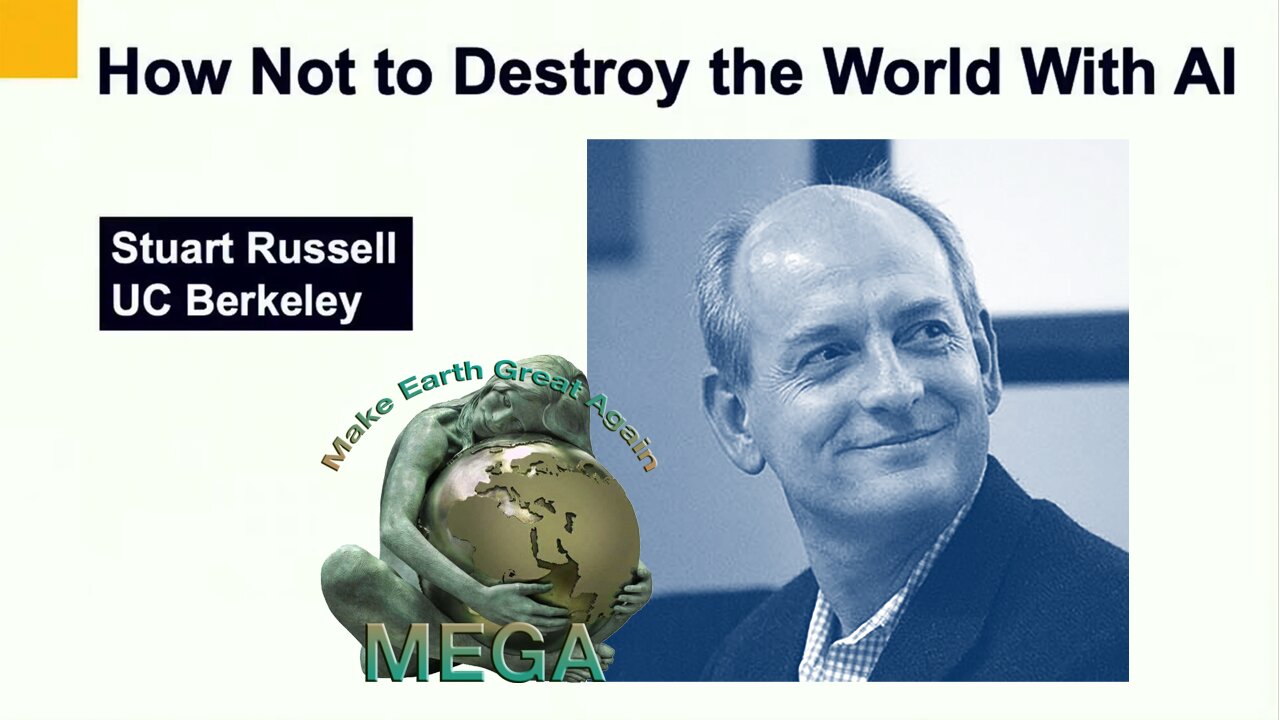 How Not To Destroy the World With AI - Stuart Russell