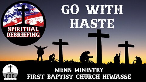Spiritual Debriefing #44 - Go With Haste: Lessons from the Shepherds and the Christmas Story