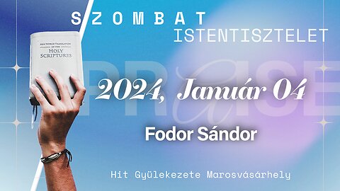 🆕Hit Gyülekezete Istentisztelet | Fodor Sándor | 2024, Január 04