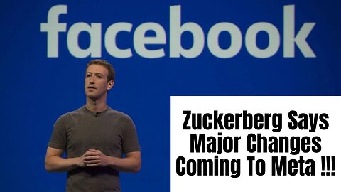 Zuckerberg Says Major Changes Coming To Meta !!!