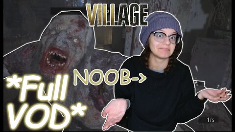 RE8 First Playthru Full Vod Part 1 Resident Evil Village