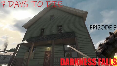 7 Days to Die Darkness Falls Playthrough - Part 9 A day in town