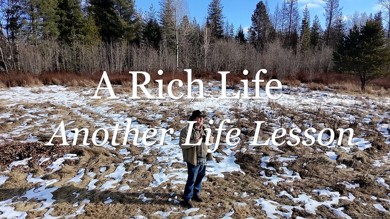 A Rich Life & Another Life Lesson