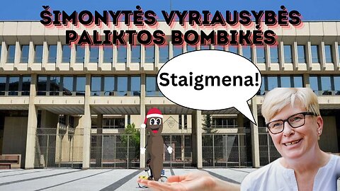 Šimonytės vyriausybės paliktos bombikės