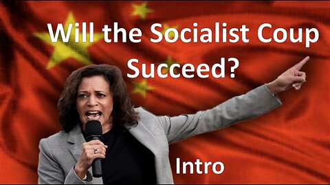 Will the Socialist Coup Succeed? Intro