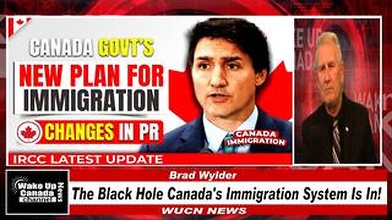 WUCN-Epi #250-The Black Hole Canada's Immigration System Is In!