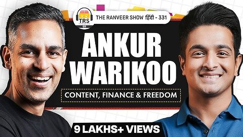 Ankur Warikoo Bhaiya & Ranveer Podcast | Heart To Heart Conversation about Life | The Ranveer Show