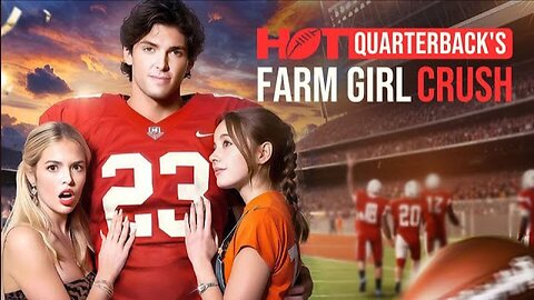 Hot Quarterback's Farm Girl Crush Full Movie