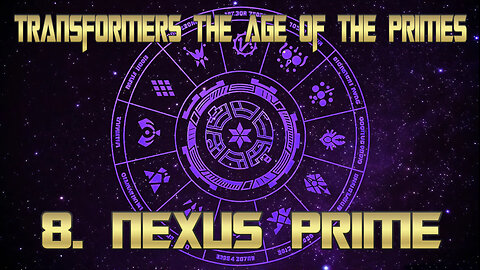 Transformers Age Of The Primes full album 8. Nexus Prime