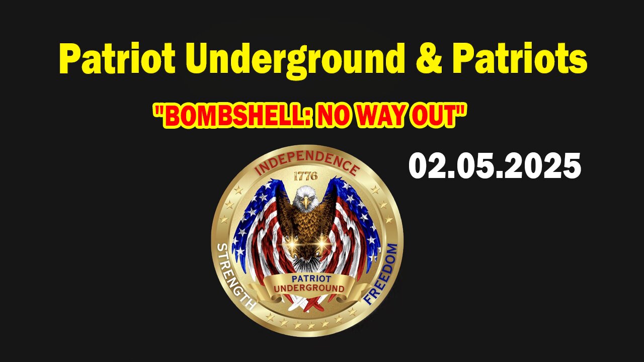PATRIOT UNDERGROUND BOMBSHELL 02.05.2025: NO WAY OUT, BENJAMIN FULFORD, SG ANON, MIKE KING, AND WE KNOW, JUAN O SAVIN, JIM WILLIE, DAVID RODRIGUEZ