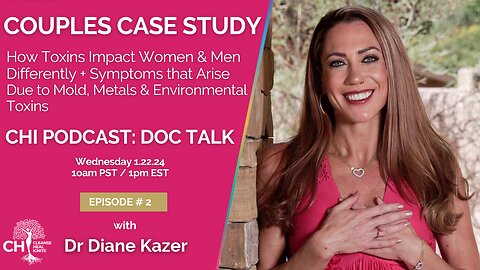 COUPLE CASE STUDY: Toxins Impact Women & Men Differently + Mold, Metals, Environmental Toxins