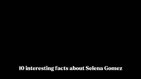 10 Fascinating Facts About Selena Gomez You Didn’t Know (Shocking Secrets!)