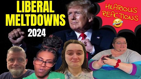 Liberal Meltdowns 21 | Hilarious Reactions To Mental Breakdowns By The Left Over Trump