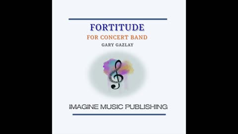 FORTITUDE - (For Concert Band)