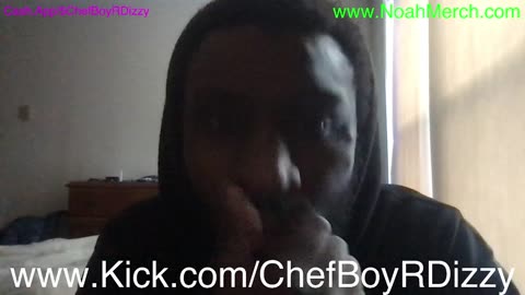 Chef Boy R Dizzy VLOG: @KickStreaming (O_o) #February #15 #2025 (O_o) www.Kick.com/ChefBoyRDizzy