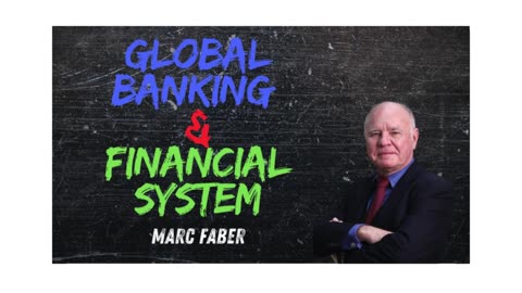 Marc Faber: Global Banking & Financial System Now (P3)
