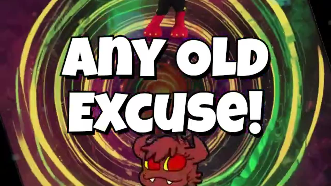 Any Old Excuse!