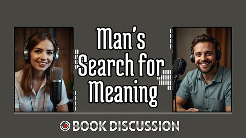 Man's Search for Meaning - Podcast Shows - Bookish Discussion
