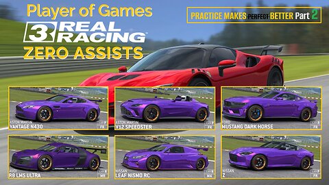 Player of Games: Real Racing 3 - PRACTICE MAKES BETTER Part 2 - ZERO ASSISTS