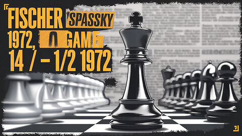 Fischer vs Spassky. Game 14. 1/2-1/2. 1972
