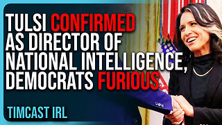 Tulsi Gabbard CONFIRMED As Director of National Intelligence, Democrats FURIOUS