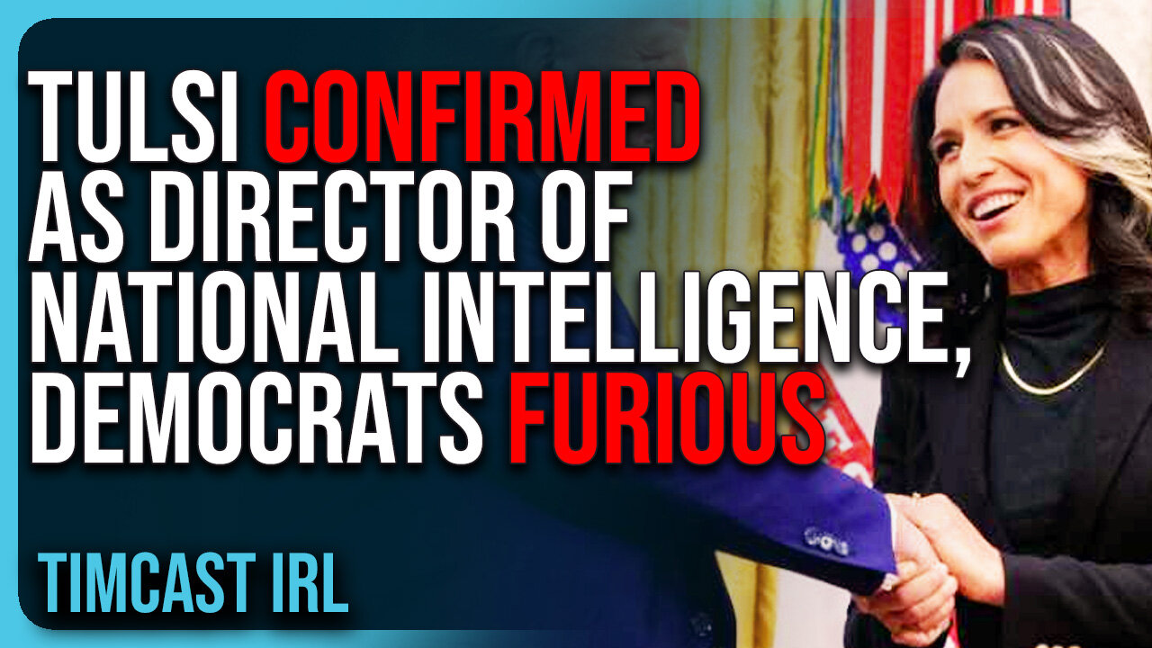 Tulsi Gabbard CONFIRMED As Director of National Intelligence, Democrats FURIOUS