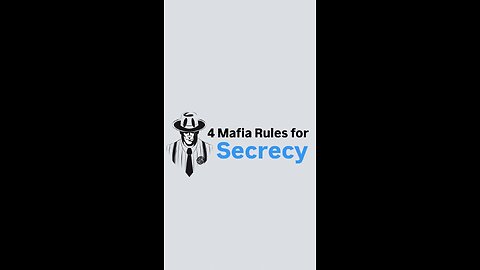 4 Mafia Rules for Secrecy