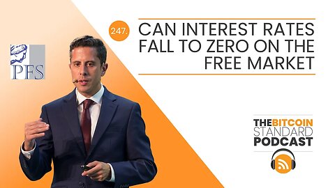 247. Can Interest Rates Fall to Zero on the Free Market