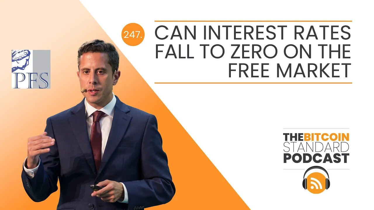 247. Can Interest Rates Fall to Zero on the Free Market