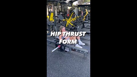 Hip Thrust Form