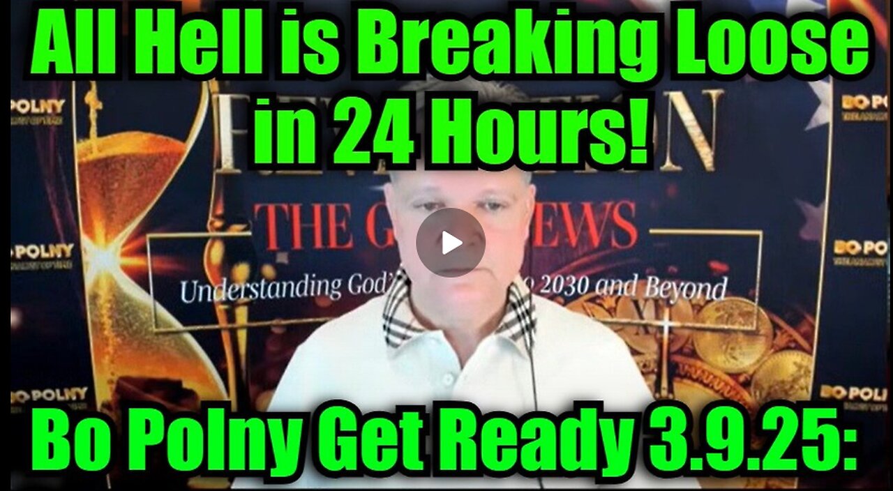 Bo Polny Get Ready 3.9.25: All Hell is Breaking Loose in 24 Hours!