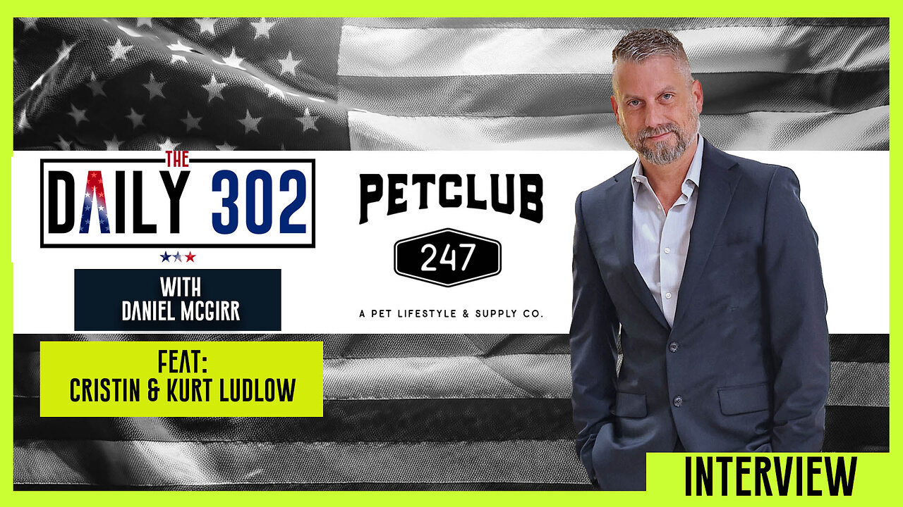 The Daily 302 - Kurt and Cristin Ludlow of PetClub 247
