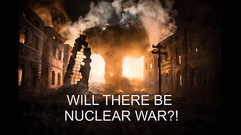 Will There Be A Nuclear War? March Madness?!?!