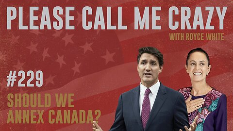 Should We Annex Canada and Mexico? | EP #229 | United Healthcare CEO Assassinated | Royce White