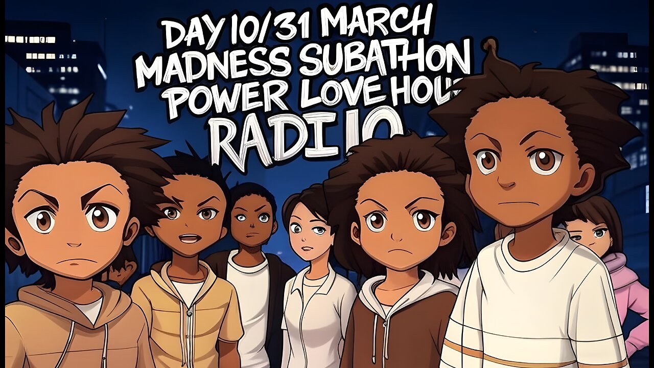 DAY 10/31 MARCH MADNESS SUBATHON FIGHT NIGHT CHAMPION STREAM POWER LOVE HOUR RADIO