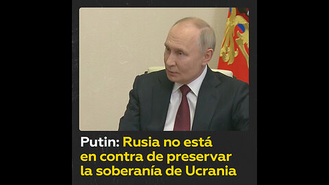 Putin se pronuncia sobre elecciones en Ucrania y su soberanía