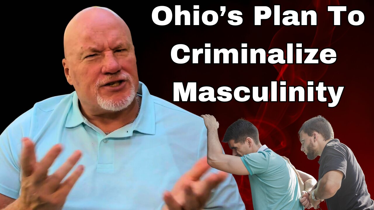 Ohio's Plan To Criminalize Masculinity