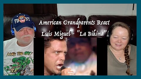 Luis Miguel - "La Bikina" ~ Grandparents from Tennessee (USA) react - first time reaction