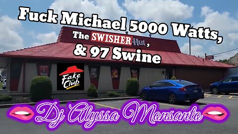 Dj Alyssa Monsanto - Fu¢k Michael 5000 Watts, The SwisherHut, & 97 Swine (Mixtape)