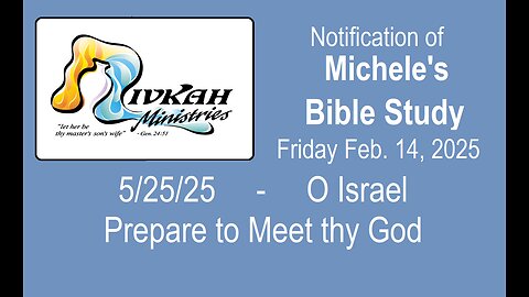 5/25/25 - O Israel, Prepare to Meet thy God