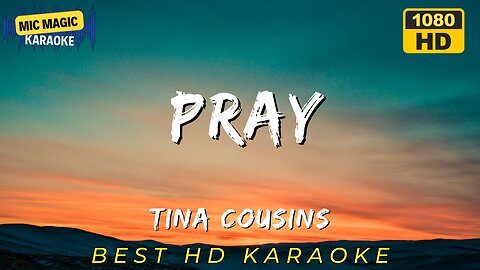 PRAY - TINA COUSINS (BEST HD KARAOKE VERSION)