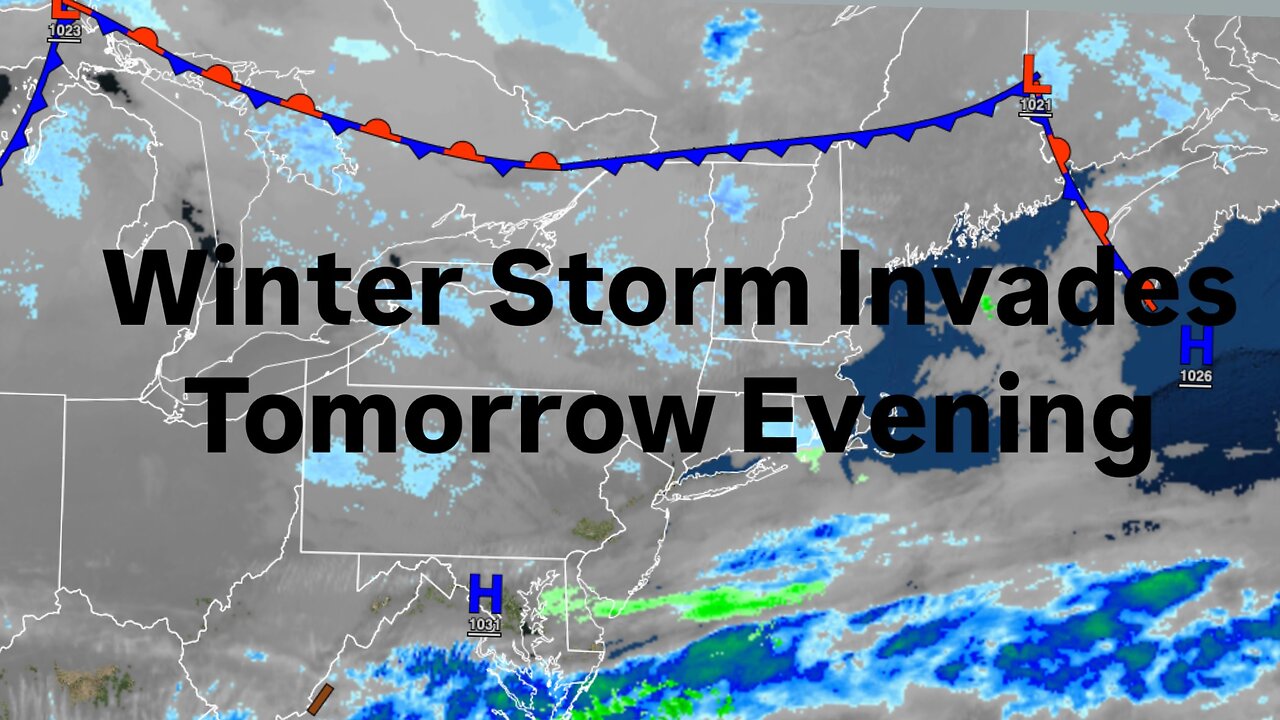 Winter Storm Invades Tomorrow Evening