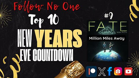 New Year's Eve Countdown #9: Million Miles Away | Follow No One | The Album Fate