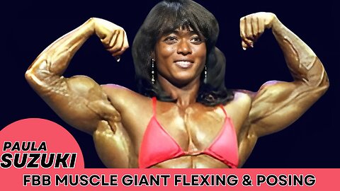 Paula Suzuki: FBB Muscle Giant – Flex, Pose & Transform into a Bodybuilding Legend