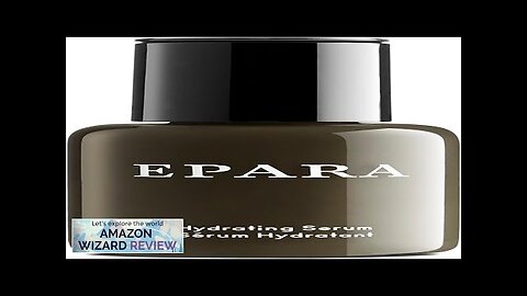 Epara Hydrating SerumA light refreshing face serum containing clinically proven natural Review