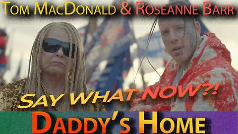 First Time Reaction: Tom MacDonald ft. Roseanne Bar 'Daddy s Home' @TomMacDonaldOfficial ​