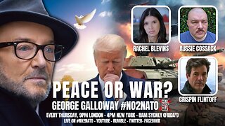 George Galloway & Aussie Cossack: No2Nato - Trump and Putin's deal